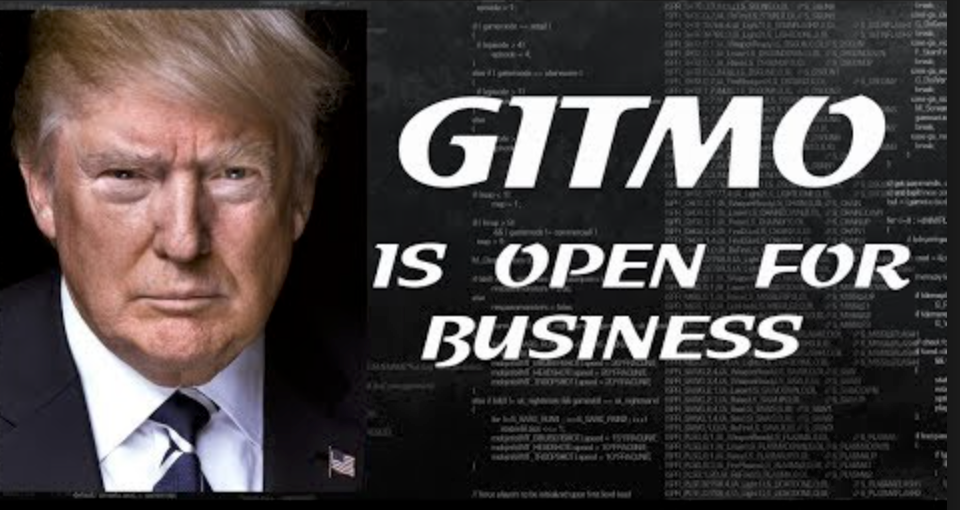 GITMO is open for Business